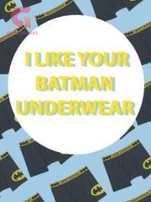 I Like Your Batman Underwear I Like Your Batman Underwear