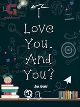 Novel I Love You. And You? by Aru Arumi