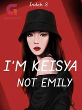 Novel I’M Keisya Not Emily by Indah. S