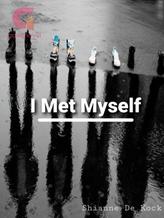 Novel I Met Myself by Shianne De Kock