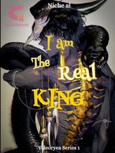 Novel I am The Real King by Niche al