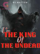 Novel I am the King of the Undead by Matthew