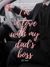 Novel I’m In Love with My Dad’s Boss by JK