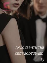 Novel IN LOVE WITH THE CEO’S BODYGUARD by Faith Nadee