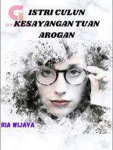 Novel ISTRI CULUN KESAYANGAN TUAN AROGAN by Ria Wijaya