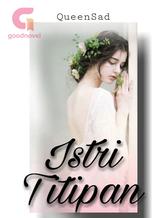 Novel ISTRI TITIPAN by QueenSad