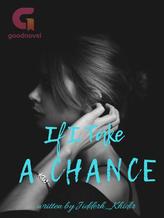 Novel If I Take a Chance by Sassy_weirdo