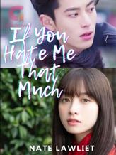 Novel If You Hate Me That Much by Nate Lawliet