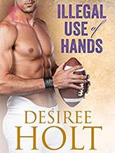 Novel Illegal Use of Hands by Desiree Holt