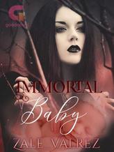 Novel Immortal Baby by Zale_Valrez