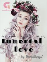 Novel Immortal Love by Rosechrys