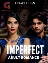 Novel Imperfect Adult Romance by Fujaferdian