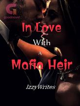 Novel In Love With A Mafia Heir by IzzyWrites