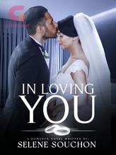 Novel In Loving You by Selene Souchon