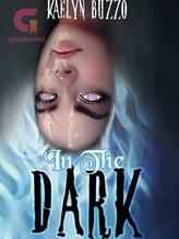 Novel In The Dark by Kaelyn Buzzo