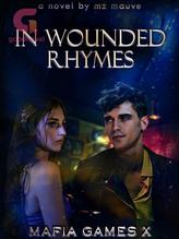 Novel In Wounded Rhymes [Mafia Games X] by M.Z. Mauve