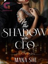 Novel In the Shadow of the CEO by Mana Sol