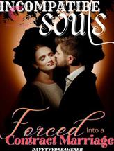 Incompatible Souls : Forced into a Contract Marriage