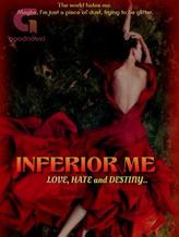 Novel Inferior me by Lazy Baby