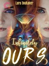 Novel Infinitely Ours by Lara Soultaker