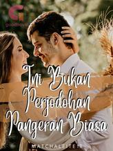 Novel Ini Bukan Perjodohan Pangeran Biasa by matchaleite13