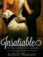 Insatiable