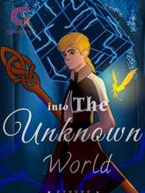 Novel Into The Unknown World by Einvee