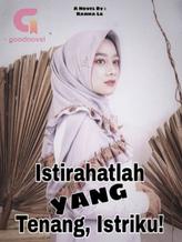 Novel Istirahatlah yang Tenang, Istriku! by Rahma La