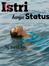 Novel Istri hanya Status by Farid-ha Channel