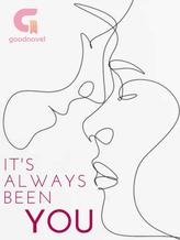 Novel It’s Always Been You by PetuniashWP