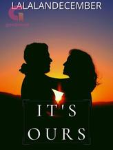 Novel It’s Ours by lalalandecember