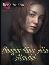 Novel JANGAN HINA AKU MANDUL by RENA ARIANA