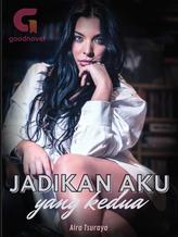 Novel Jadikan Aku yang Kedua by Aira Tsuraya