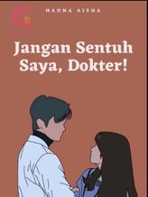 Novel Jangan Sentuh Saya, Dokter! by Hanna Aisha