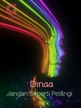 Novel Jangan Seperti Pelangi by dinaqomaria