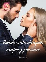 Novel Jatuh Cinta Dengan Ranjang Presiden by Samudra