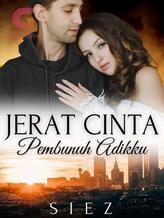 Novel Jerat Cinta Pembunuh Adikku by Siez