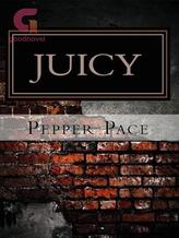 Novel Juicy by Pepper Pace