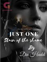 Novel Just One Stain Of The Shame by Dia Haddi