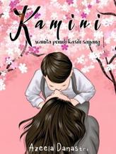 Novel KAMINI ( Wanita Penuh Kasih Sayang ) by Azeela Danastri