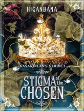 Novel KASARINLAN’S VERDICT: Stigma of the Chosen by HiGANBANA