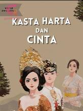 Novel KASTA HARTA DAN CINTA by Dwik Novel