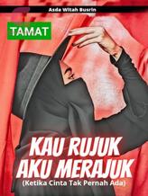 Novel KAU RUJUK AKU MERAJUK by Asda Witah busrin