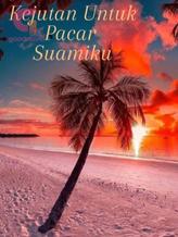 Novel KEJUTAN UNTUK PACAR SUAMIKU by Inti Nur