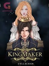 Novel KINGMAKER (Indonesia) by cyllachan