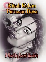 Novel KISAH KELAM PERAWAN DESA by Swasti Awahita