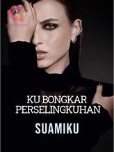 Novel KUBONGKAR PERSELINGKUHAN SUAMIKU by Seccomander Novel KUBONGKAR PERSELINGKUHAN SUAMIKU by Seccomander