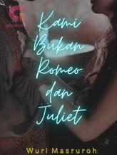 Novel Kami Bukan Romeo dan Juliet by Wuri Masruroh