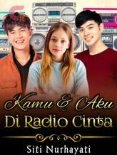 Novel Kamu & Aku di Radio Cinta by Siti Nurhayati