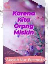 Novel Karena Kita Orang Miskin by Aisyah Nur Permata